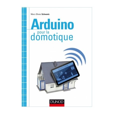 Ouvrage technique Arduino pour la domotique